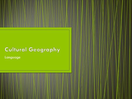 Language. Human capacity for acquiring and using complex systems of communication. Cultural trait that is learned from one generation to the next. Fundamental.