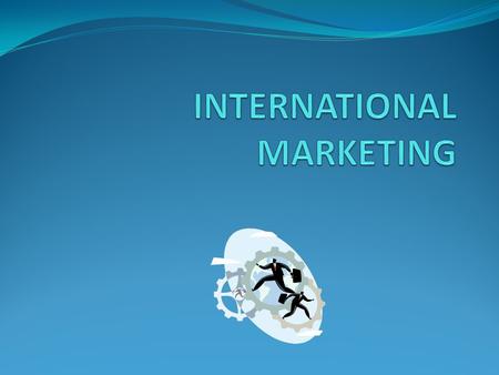 INTERNATIONAL MARKETING