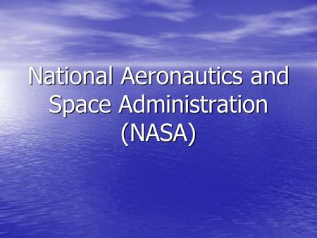 National Aeronautics and Space Administration (NASA)