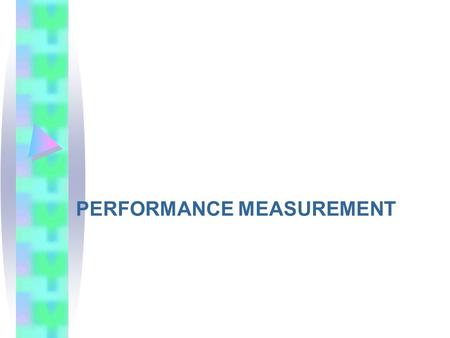 PERFORMANCE MEASUREMENT