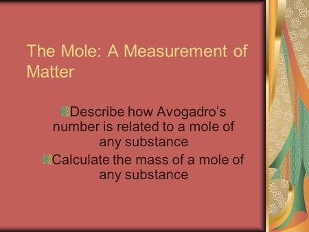 The Mole: A Measurement of Matter