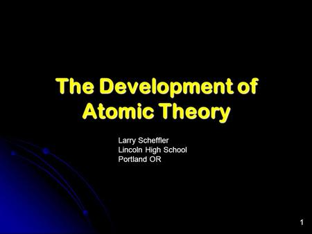 The Development of Atomic Theory