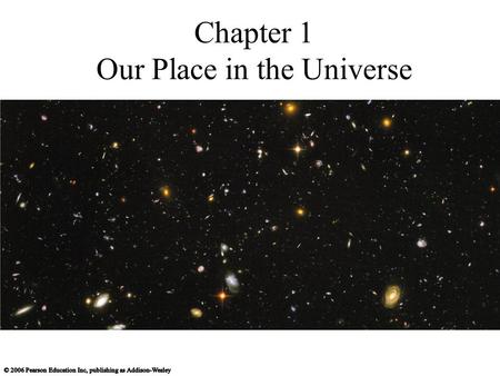 Chapter 1 Our Place in the Universe