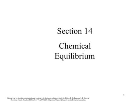 1 Material was developed by combining Janusa’s material with the lecture outline provided with Ebbing, D. D.; Gammon, S. D. General Chemistry, 8th ed.,