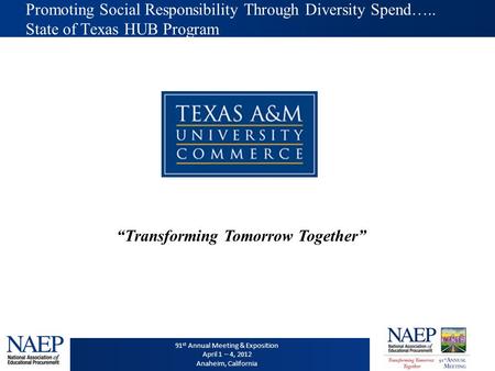91 st Annual Meeting & Exposition April 1 – 4, 2012 Anaheim, California 91 st Annual Meeting & Exposition April 1 – 4, 2012 Anaheim, California Promoting.
