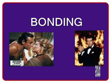 BONDING. Atoms are generally found in nature in combination held together by chemical bonds. –A chemical bond is a mutual electrical attraction between.