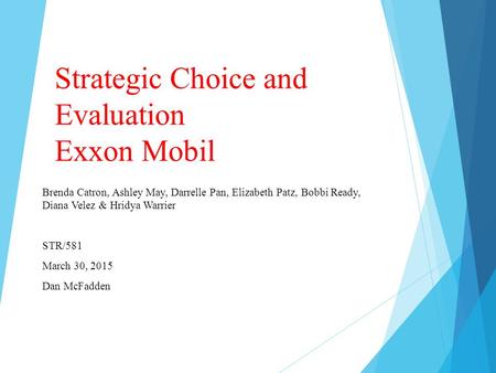 Strategic Choice and Evaluation Exxon Mobil