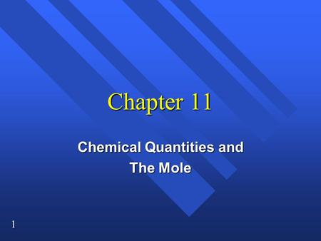 Chemical Quantities and The Mole