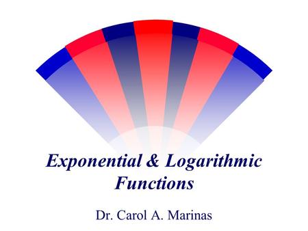 Exponential & Logarithmic Functions