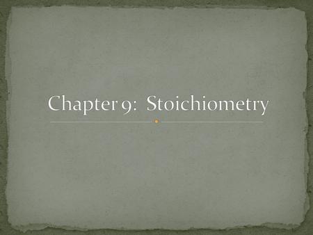 Stoichiometry: the mass relationships between reactants and products. We will use the molar masses ( amount of grams in one mole of a element or compound)