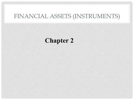 Financial Assets (Instruments)