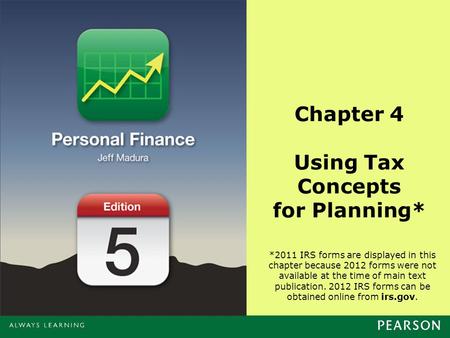 *2011 IRS forms are displayed in this chapter because 2012 forms were not available at the time of main text publication. 2012 IRS forms can be obtained.