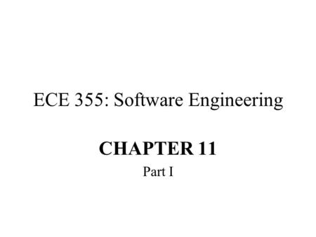 ECE 355: Software Engineering