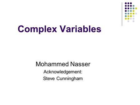 Mohammed Nasser Acknowledgement: Steve Cunningham