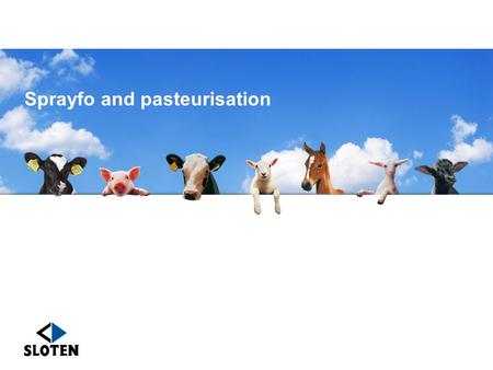 Sprayfo and pasteurisation. Risks Economics Conclusions Types of pasteurisation Types of waste milk.