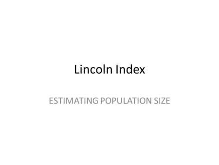 ESTIMATING POPULATION SIZE