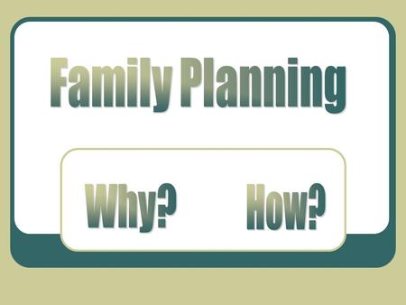 Why?  If pregnancies are not planned, couples who are more fertile will have a child every 14 months for 25 years.  That makes you the parent of 21.