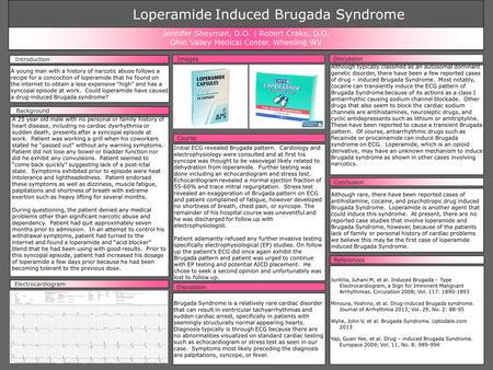 Although rare, there have been reported cases of antihistamine, cocaine, and psychotropic drug induced Brugada Syndrome. Loperamide is another agent that.