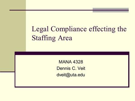 Legal Compliance effecting the Staffing Area