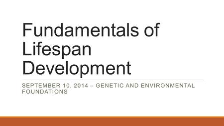 Fundamentals of Lifespan Development