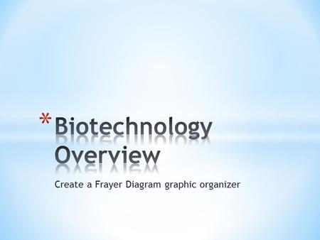 Biotechnology Overview