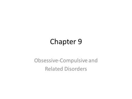 Obsessive-Compulsive and Related Disorders