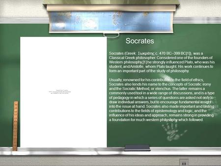 Socrates Socrates (Greek: Σωκράτης c. 470 BC–399 BC[1]), was a Classical Greek philosopher. Considered one of the founders of Western philosophy,[1] he.