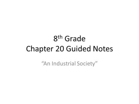 8th Grade Chapter 20 Guided Notes