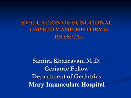 EVALUATION OF FUNCTIONAL CAPACITY AND HISTORY & PHYSICAL