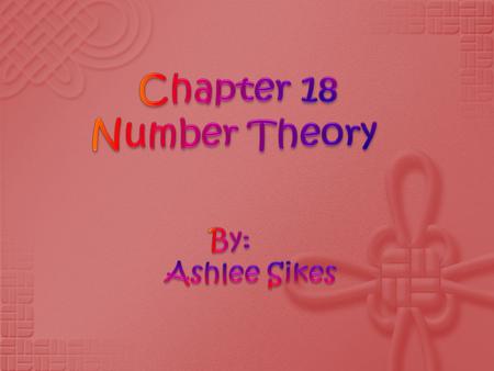 Motivate the study of number relationships Is a branch of mathematics, mainly concerned with the integers, that has been a topic of study for centuries.