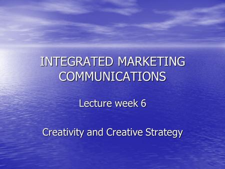 INTEGRATED MARKETING COMMUNICATIONS