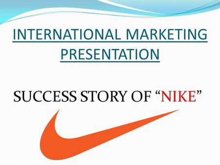 INTERNATIONAL MARKETING PRESENTATION