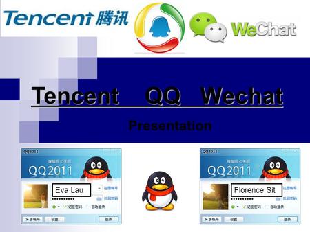 Tencent QQ Wechat Presentation Eva Lau Florence Sit