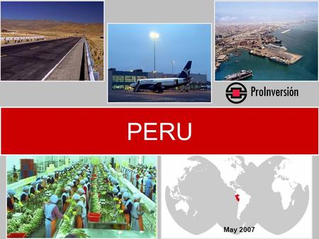 May 2007 INVESTMENT OPPORTUNITIES IN PERU. Japan and Peru today: Trade Peru’s main exports to Japan (2006): 1.Copper 2.Zinc 3.Fishmeal 4.Silver Japan’s.