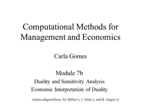 Computational Methods for Management and Economics Carla Gomes