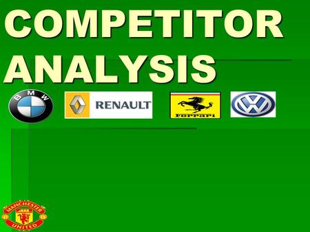 COMPETITOR ANALYSIS.