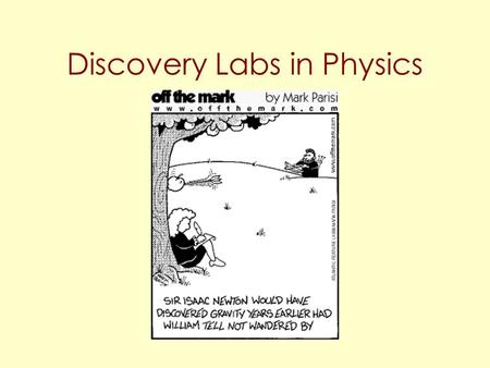 Discovery Labs in Physics. Transformation of Intro Labs We have used an NSF CCLI matching grant to transform intro physics labs from “cookbook” to “discovery”