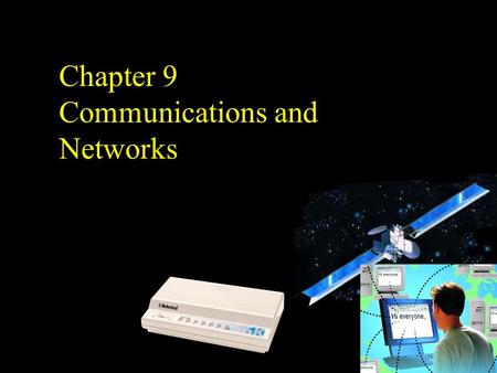 Chapter 9 Communications and Networks