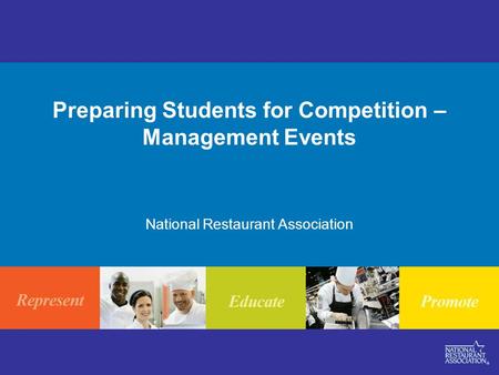 Preparing Students for Competition – Management Events National Restaurant Association.