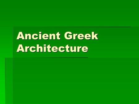 Ancient Greek Architecture