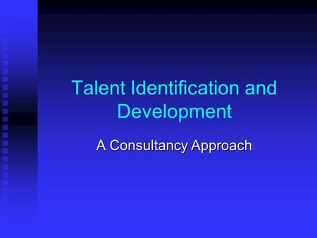 Talent Identification and Development