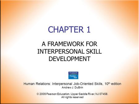 A FRAMEWORK FOR INTERPERSONAL SKILL DEVELOPMENT