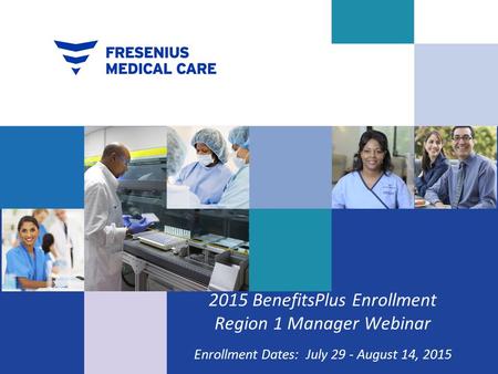 2015 BenefitsPlus Enrollment Region 1 Manager Webinar