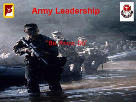 Army Leadership “Be, Know, Do”  .