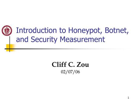 Introduction to Honeypot, Botnet, and Security Measurement