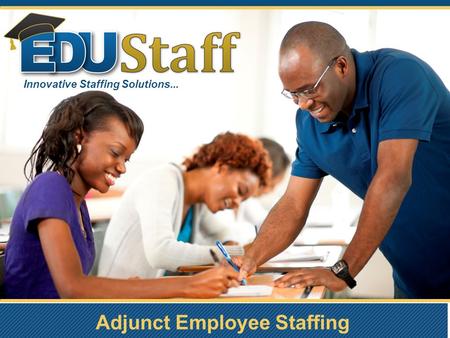 Adjunct Employee Staffing Innovative Staffing Solutions...