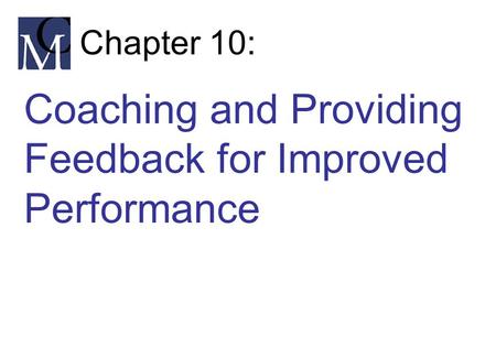 Coaching and Providing Feedback for Improved Performance