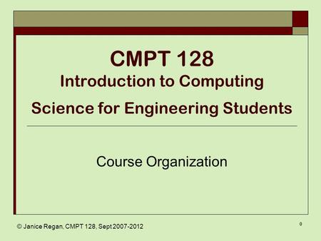 CMPT 128: Introduction to Computing Science for Engineering Students