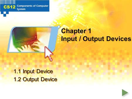 Chapter 1 Input / Output Devices