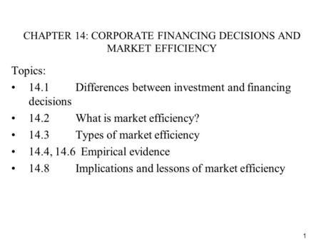 CHAPTER 14: CORPORATE FINANCING DECISIONS AND MARKET EFFICIENCY